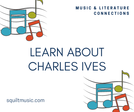 Learn About Charles Ives: What Charlie Heard