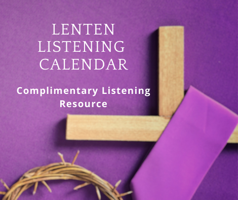 Lenten Listening Calendar