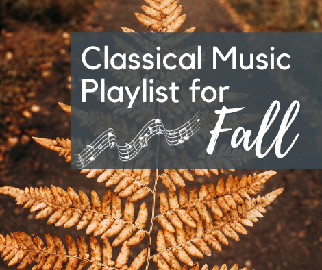A Classical Music Playlist for Fall