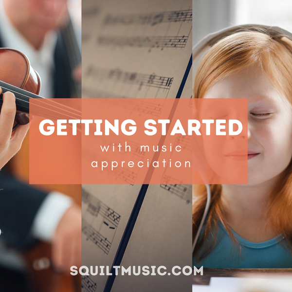 Getting Started with Music Appreciation