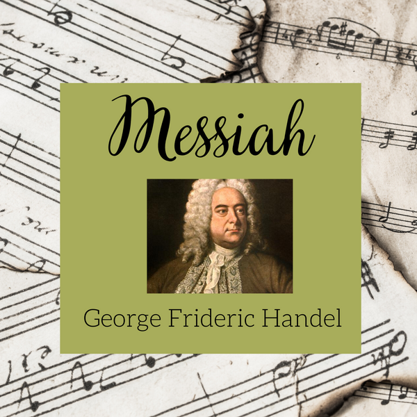 Learn About Handel's "Messiah"