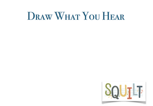 draw what you hear