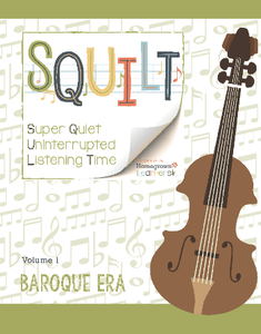 Squilt Music Appreciation Eras Volume 1 - Baroque Era