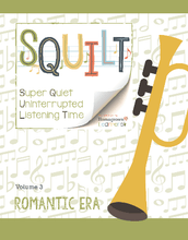 Load image into Gallery viewer, Squilt Music Appreciation Eras Volume 3 - Romantic Era