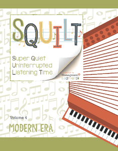 Squilt Music Appreciation Eras Volume 4 - Modern Era